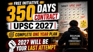 Complete One year plan for UPSC 2027 | 350 days contract | Integrated Prelims cum Mains |