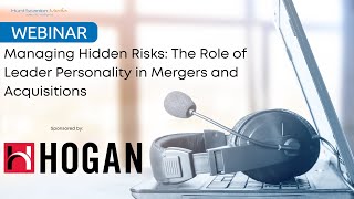 Managing Hidden Risks: The Role of Leader Personality in Mergers and Acquisitions