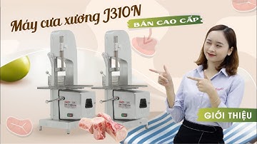 Máy cưa xương J310N bản cao cấp: Bền bỉ hơn, Chất lượng hơn - Năng suất 30-300kg/h, Lát cắt 5-180mm