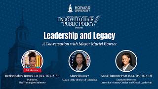 The King Endowed Chair Lecture on Leadership and Legacy: A Conversation with Mayor Muriel Bowser