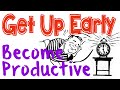How To Get Up Early? Why Is It Hard To Wake Up - How To Become More Productive