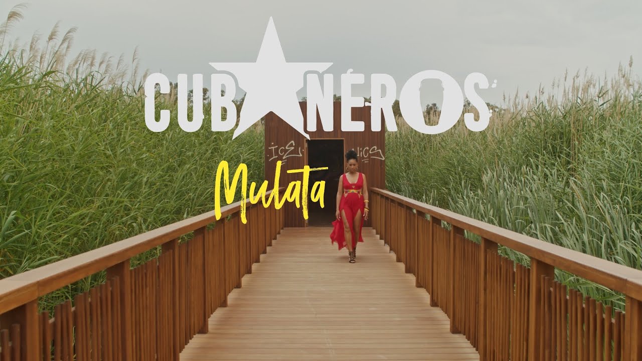 Cubaneros     Mulata   Official Music Video