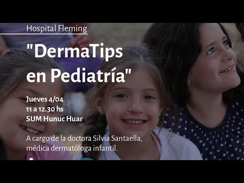 Ciclo de Ateneos 2019 Hospital Pediátrico A. Fleming - Dermatips en Pediatría