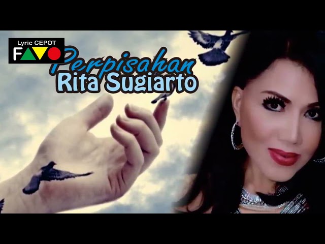 RITA SUGIARTO   PERPISAHAN   LYRICS VIDEO class=