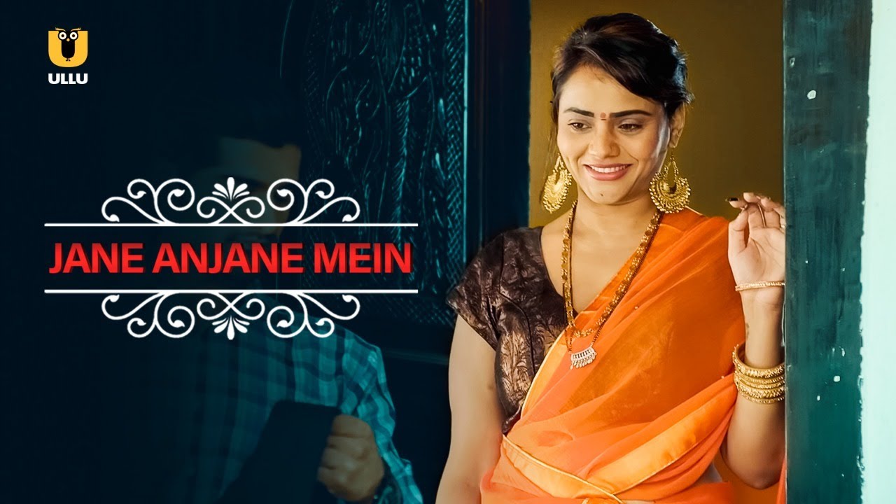 Jane Anjane Mein    ULLU  Watch  Ullu Full Episode