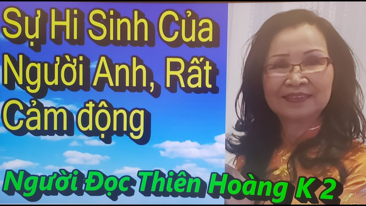 Sự Hi Sinh Của Người Anh, Rất Cảm Động/ NCali Sưu Tầm