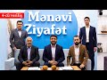 "Mənəvi Ziyafət" 4-cü veriliş (17.04.2021)