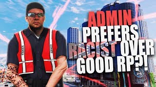 Admin Favors Racist, Kicks Us for Good RP! (GTA RP)