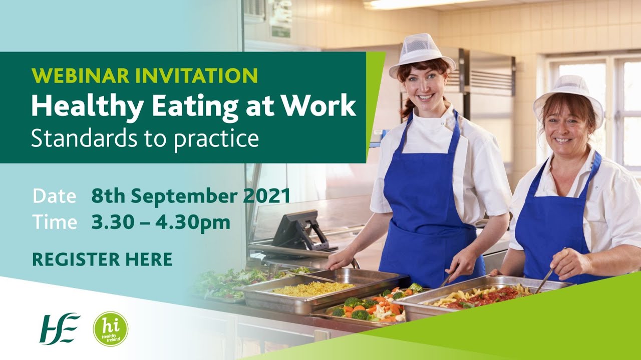 Healthy Eating at Work inar, Launch of HSE Nutrition Standards