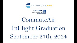 CommuteAir InFlight Graduation Ceremony - September 27th, 2024