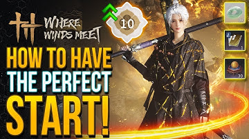 Where Winds Meet - 10 Absolutely Essential Tips Every Player Should Know Before Playing