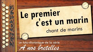 Le premier c'est un marin - #chantdemarin - #accordéondiatonique