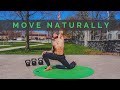 Natural Movement Practice | Mobility & Stretch (Follow Along / No equipment)