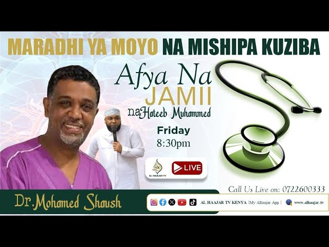 AFYA NA JAMII || MARADHI YA MOYO NA MISHIPA KUZIBA || DR. MOHAMMED SHAUSH