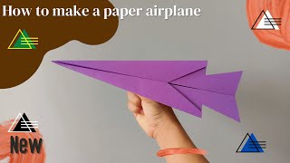 How to make the best flying paper airplane ever
