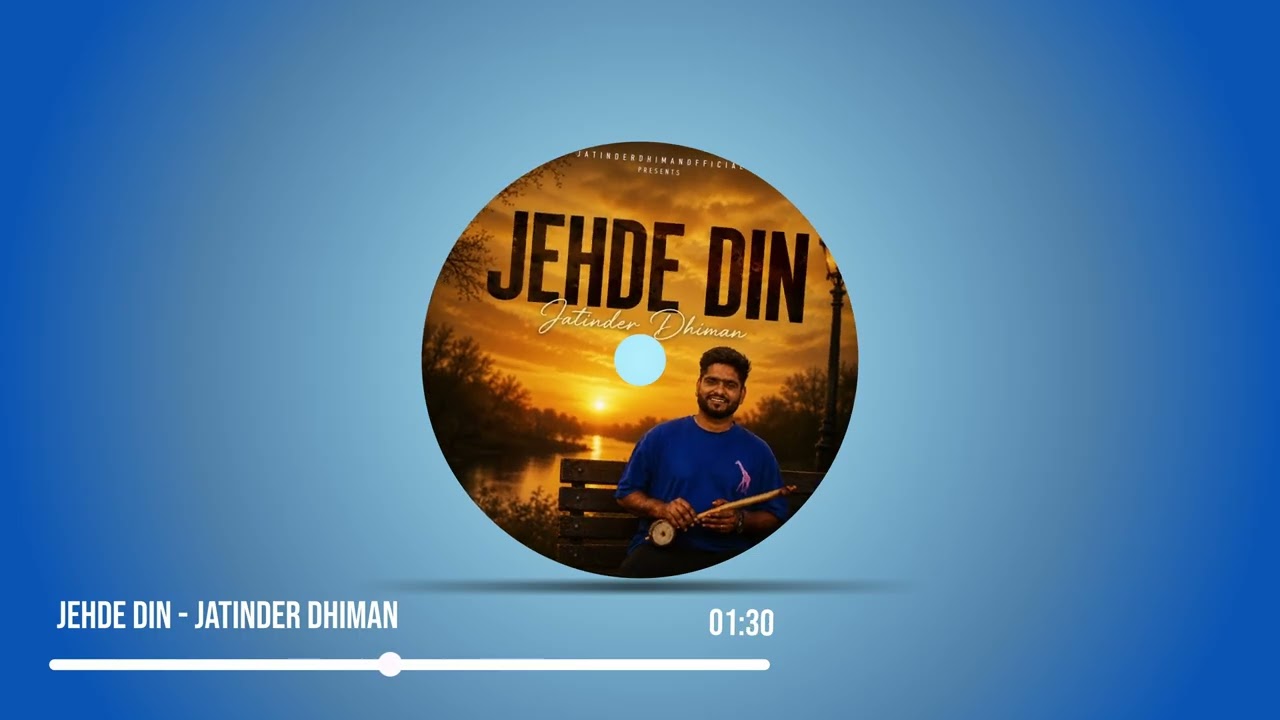 Watch Jehde Din (Official Audio) | Jatinder Dhiman | Dcee | New Punjabi Song 2026 on YouTube Watch Jehde Din (Official Audio) | Jatinder Dhiman | Dcee | New Punjabi Song 2026 on YouTube