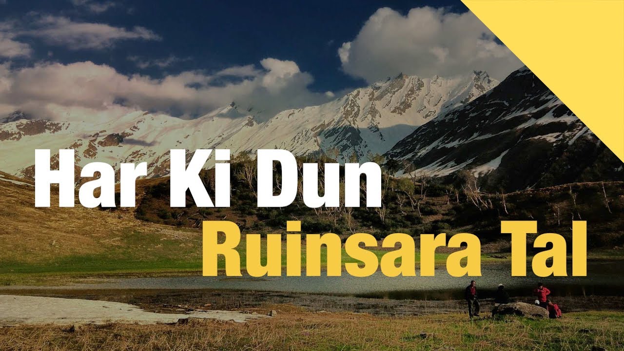 Why The Har Ki Dun Trek Incomplete Without Ruinsara Tal