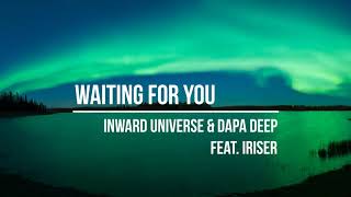 Inward Universe & Dapa Deep feat. Iriser - Waiting For You