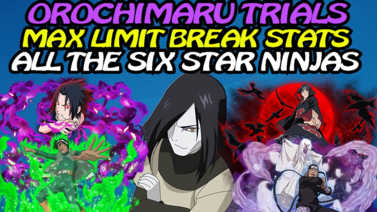 Naruto Ultimate Ninja Blazing: All Max Limit Break Stats! Orochimaru ...