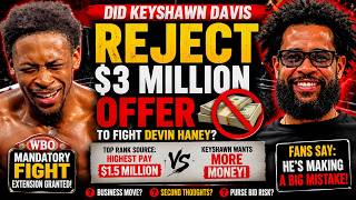 Did Keyshawn Davis Reject $3 Million  Fight Offer, Which Is Double His pay, to Fight Devin Haney?