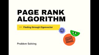 Page Rank Algorithm (Eigenvector method)