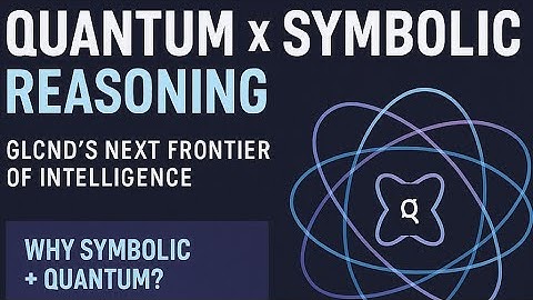 🌌 Quantum x Symbolic Reasoning: GLCND’s Next Frontier of Intelligence @GlobalCmd-i6c