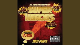 Download Lagu Superheroes (Remix) (feat. Big Boi Plat & The Real John May)
