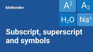 Subscript, Superscript, and Symbols
