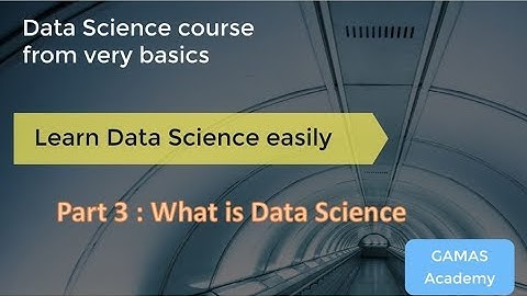 Data Science Tutorials | Part 3 Session 1 |  What is Data Science