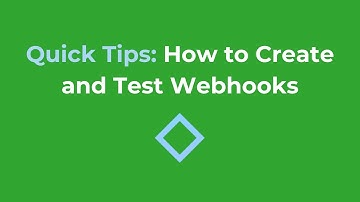 Quick Tips: How to Create and Test Webhooks