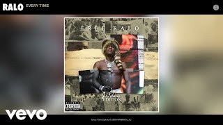 Ralo - Every Time (Audio)