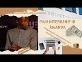 45 how to source a paid internship for college students in rwanda