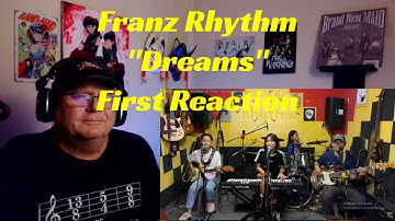 Franz Rhythm - "Dreams" - First Reaction