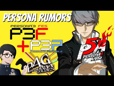Rumors: Persona 4 Golden coming to ps4 and switch? P3P + P3Fes? Persona 5 Arena?!?!