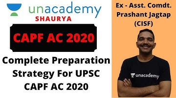 UPSC CAPF AC 2020 Strategy || GOAL CAPF AC 2020 || PREPARATION BY ASST. COMDT. PRASHANT JAGTAP, CISF