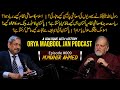 A dialogue with history episode 009  muhammad munir ahmed  orya maqbool jan podcast