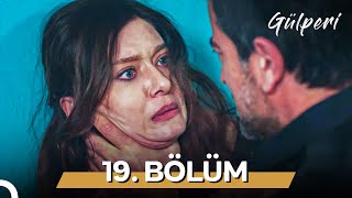 Gülperi 19 Bölüm