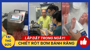 NHANH - CHUẨN - TIẾT KIỆM Với Máy Chiết Rót Servo Bơm Bánh Răng ở (Thủ Đức)