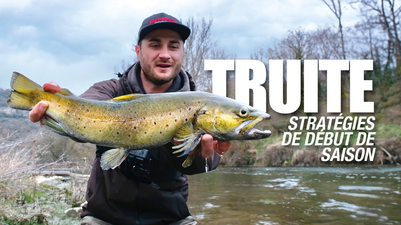 PECHE DE LA TRUITE : début de saison avec Tom Couchoud