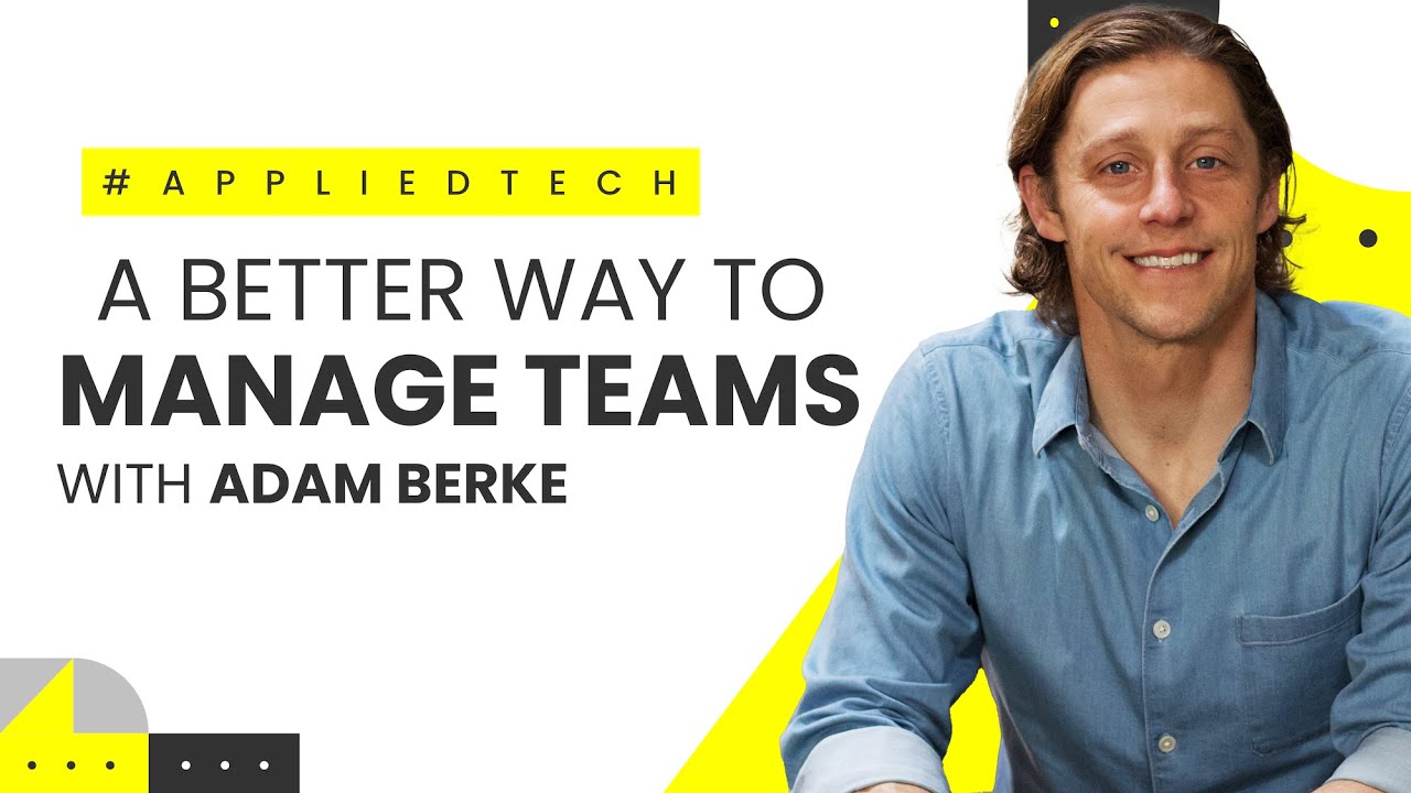 A Better Way to Manage Teams | Adam Berke from WorkPatterns