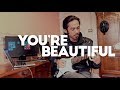 James Blunt You Re Beautiful Guitar Cover