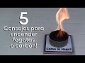 5 Consejos para prender tu carbon o fogata