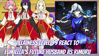 Villainess Level 99 React To Rimuru Tempest | Gacha Reaction | Rimuru x Eumiella