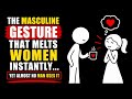 The Masculine Gesture That Melts Women Instantly… Yet Almost No Man Uses It