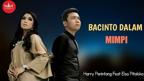 Harry Parintang feat Elsa Pitaloka - Bacinto Dalam Mimpi 