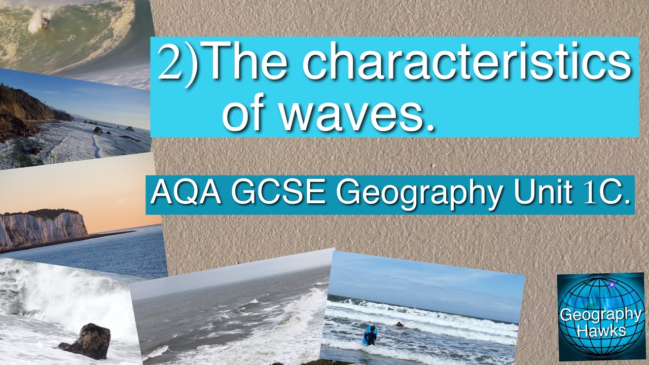 2) The characteristics of waves AQA GCSE Geography Unit 1C YouTube