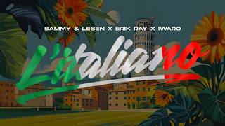 Sammy U0026 Lesen X Erik Ray X Iwaro  Litaliano  