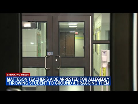 Teacher's aide arrested for battery of child at Matteson elementary school, police say