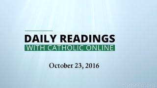Daily Reading for Sunday, October 23rd, 2016 HD video Image of Daily Reading for Sunday, October 23rd, 2016 HD video