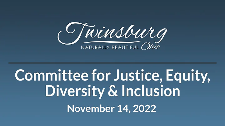 City of Twinsburg   Committee for Justice, Equity, Diversity and Inclusion -    November 14, 2022